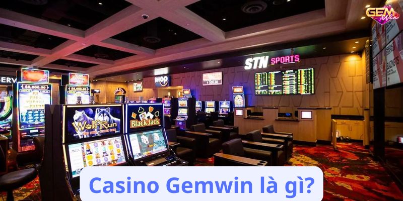 Casino Gemwin là gì?