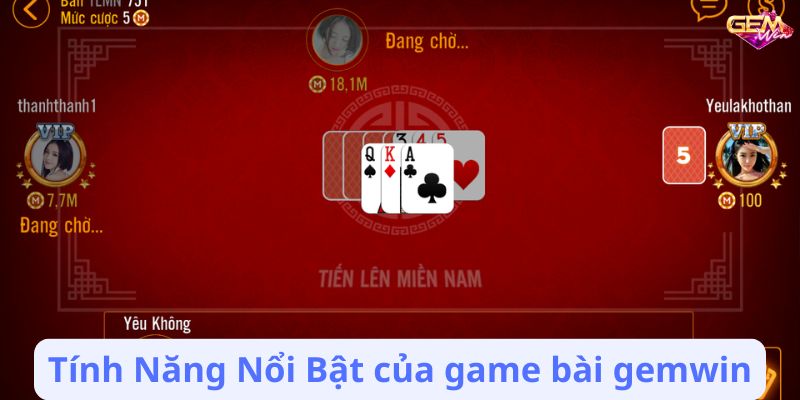 Tính Năng Nổi Bật của game bài gemwin